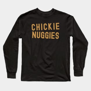 Chickie Nuggies Chicken Nuggets Long Sleeve T-Shirt